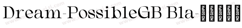 Dream-PossibleGB Bla字体转换